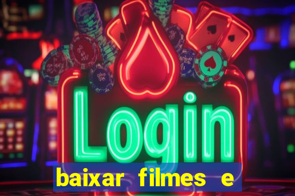 baixar filmes e series mp4